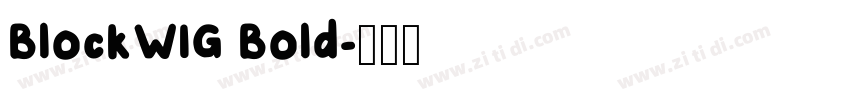 BlockW1G Bold字体转换